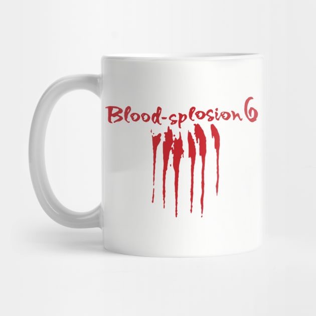 Blood-splosion 6 From One Day at a Time by brendalee